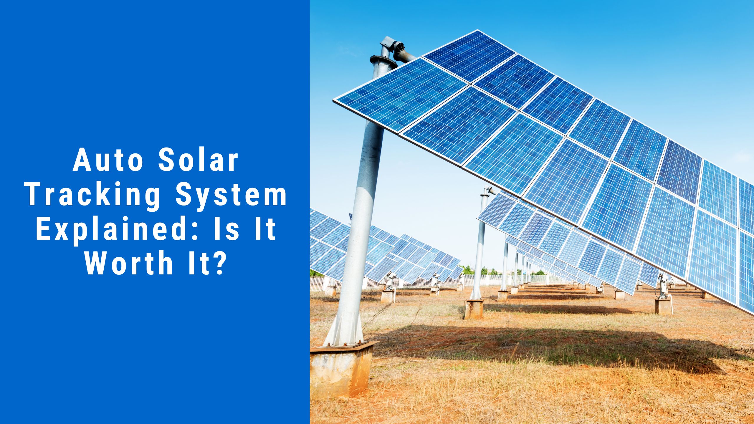 Auto Solar Tracking System Explained Is It Worth It